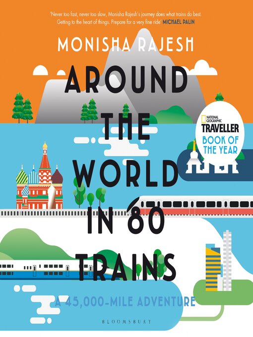 Title details for Around the World in 80 Trains by Monisha Rajesh - Wait list